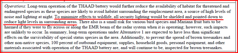 괌에 배치된 사드 최종 환경영향평가 보고서는 야생동물 보호를 위해 보안등의 불빛을 밑으로 비추라고까지 지적하고 있다.