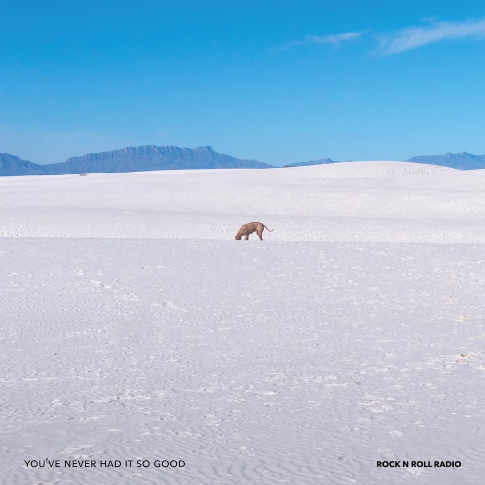 로큰롤 라디오 'You’ve Never Had It So Good'